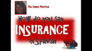 How Do You Say Insurance In Spanish