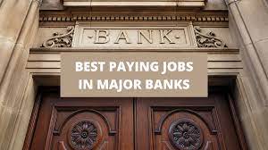 best paying jobs in major banks