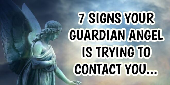 7 signs your guardian angel is trying to contact you