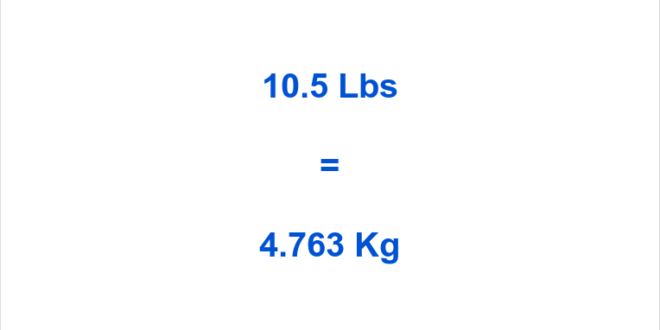 10.5 kg to lb